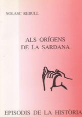 ALS ORÍGENS DE LA SARDANA | 9788423200856 | REBULL, NOLASC