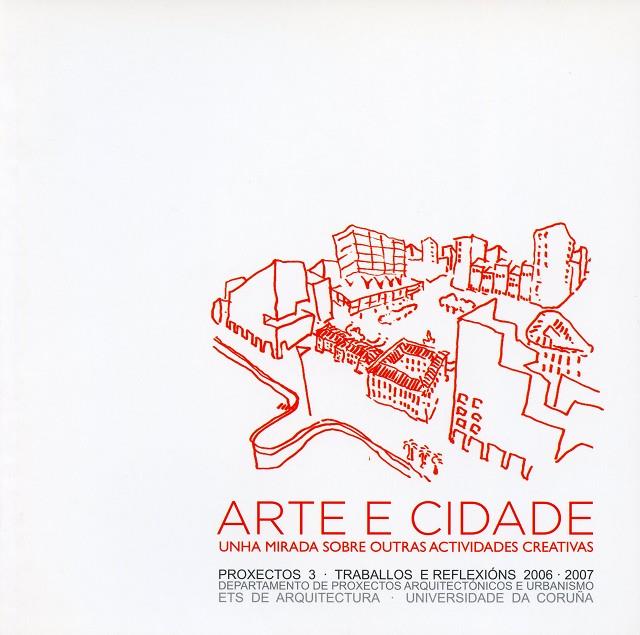 ARTE E CIDADE. UNHA MIRADA SOBRE OUTRAS ACTIVIDADES CREATIVAS | 9788497494502 | VARIOS AUTORES