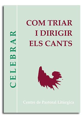COM TRIAR I DIRIGIR ELS CANTS | 9788498054699 | VARIOS AUTORES