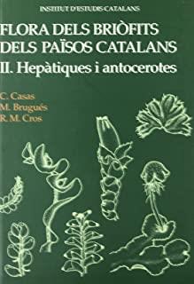 FLORA DELS BRIÒFITS, II : HEPÀTIQUES I ANTOCEROTES | 9788472837713