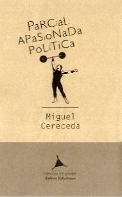 PARCIAL APASIONADA POLÍTICA | 9788488020710 | CERECEDA, MIGUEL