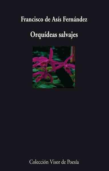 ORQUÍDEAS SALVAJES | 9788475220437 | FERNÁNDEZ, FRANCISCO DE ASÍS