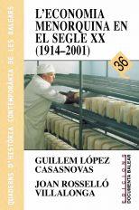 ECONOMIA MENORQUINA EN EL SEGLE XX (1914 - 2001), L' | 9788495694348 | LÓPEZ, GUILLEM / ROSSELLÓ, JOAN