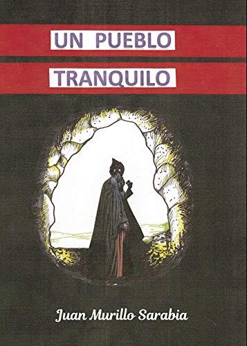 PUEBLO TRANQUILO, UN | 9788415935421 | MURILLO SARABIA, JUAN