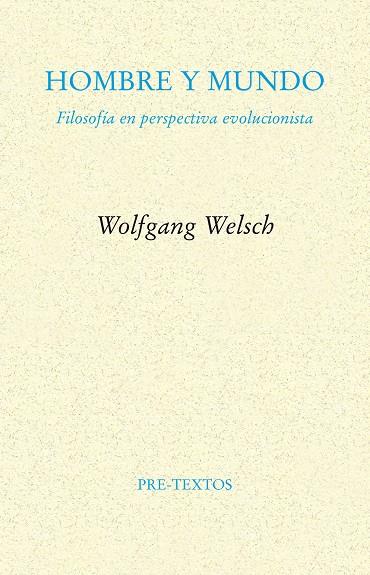 HOMBRE Y MUNDO | 9788415894636 | WELSCH, WOLFGANG
