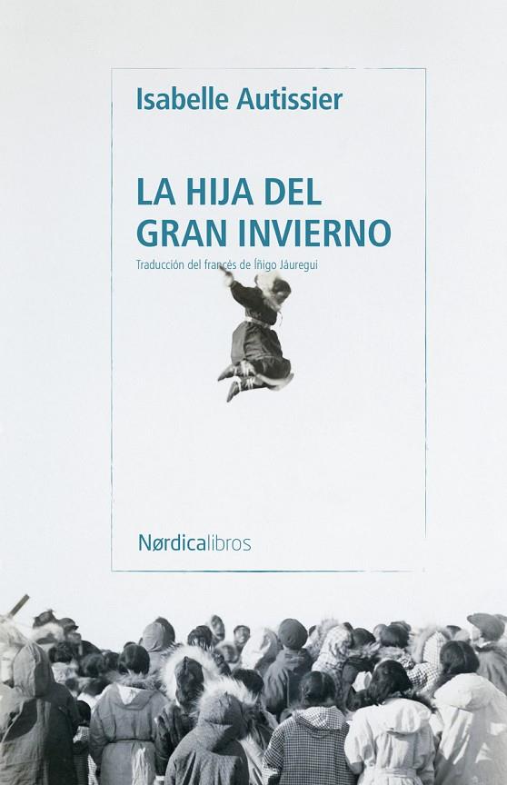 HIJA DEL GRAN INVIERNO, LA | 9791387922962 | AUTISSIER, ISABELLE