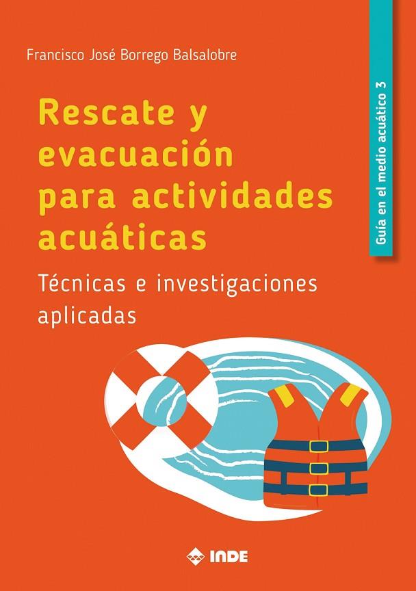 RESCATE Y EVACUACION PARA ACTIVIDADES NAUTICAS | 9788497294577 | BORREGO BALSALOBRE, FRANCISCO JOSÉ
