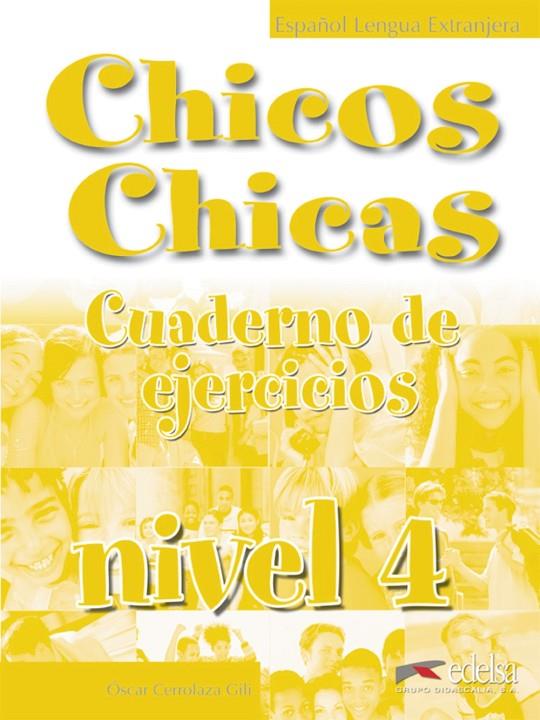 CHICOS CHICAS 4 - LIBRO DE EJERCICIOS | 9788477118039 | CERROLAZA GILI, ÓSCAR