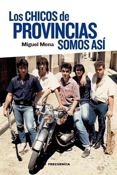 CHICOS DE PROVINCIAS SOMOS ASÍ, LOS | 9791399116809 | MENA, MIGUEL