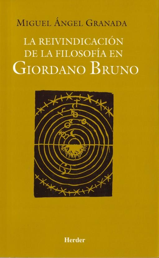 REIVINDICACIÓN DE LA FILOSOFÍA EN GIORDANO BRUNO, LA | 9788425423840 | GRANADA, MIGUEL ÁNGEL