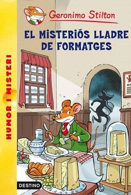 MISTERIÓS LLADRE DE FORMATGES, EL | 9788492671960 | STILTON, GERONIMO