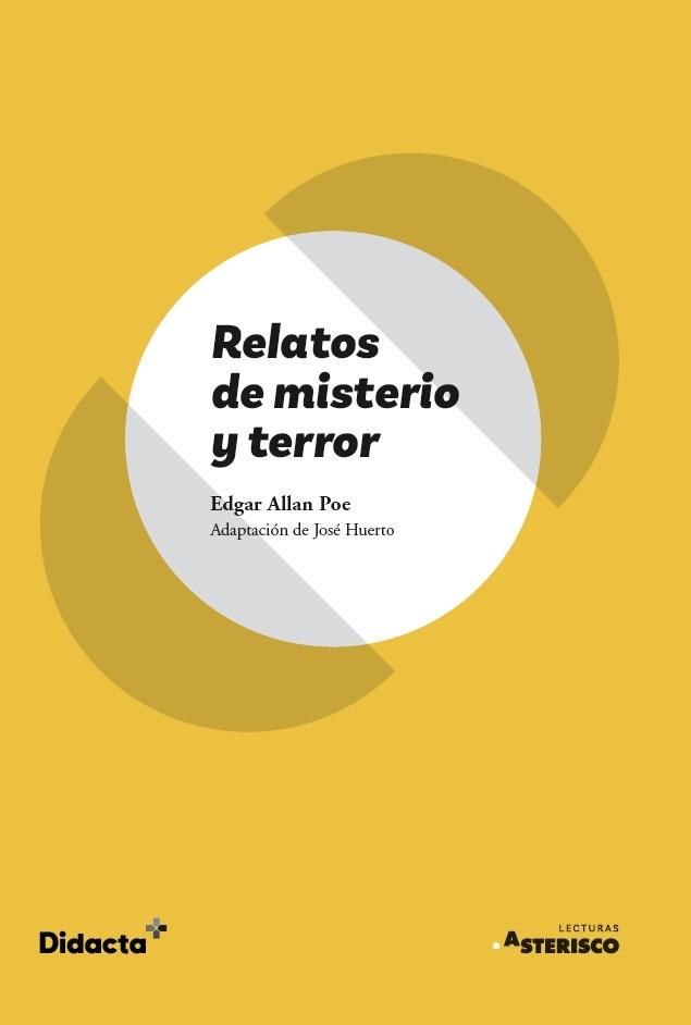 RELATOS DE MISTERIO Y TERROR (ASTERISCO) (NUEVA EDICIÓN 2021) | 9788418695155 | HUERTO, JOSÉ
