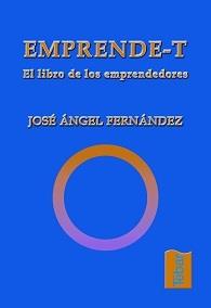 EMPRENDE-T | 9788473602471 | FERNÁNDEZ, JOSÉ ÁNGEL