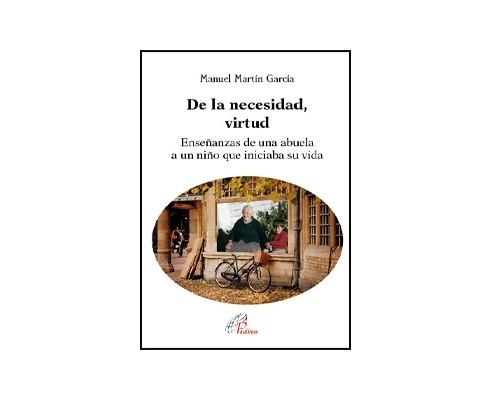 DE LA NECESIDAD VIRTUD | 9788417398583 | MARTIN GARCIA, MANUEL