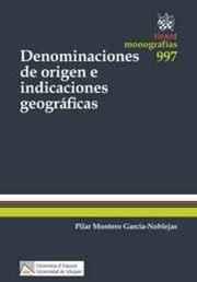 DENOMINACIONES DE ORIGEN E INDICACIONES GEOGRÁFICAS | 9788490865224 | MONTERO GARCÍA-NOBLEJAS, Mª DEL PILAR