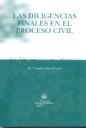 DILIGENCIAS FINALES EN EL PROCESO CIVIL, LAS | 9788484567479 | NOYA FERREIRO, Mª LOURDES