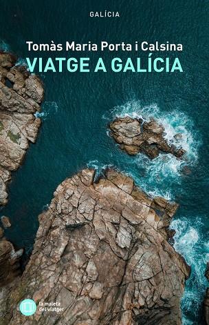 VIATGE A GALÍCIA | 9791399064087 | PORTA I CALSINA, TOMÀS MARIA