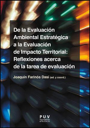 DE LA EVALUACIÓN AMBIENTAL ESTRATÉGICA A LA EVALUACIÓN DE IMPACTO TERRITORIAL: REFLEXIONES ACERCA DE LA TAREA DE EVALUACIÓN | 9788437087672 | VARIOS AUTORES