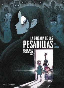 BRIGADA DE LAS PESADILLAS 01, LA : SARAH | 9788467936438 | THILLIEZ, FRANCK / DUMONT, YOMGUI