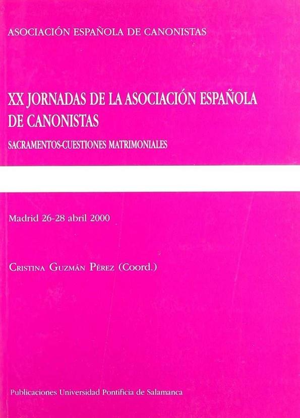 XX JORNADAS DE LA ASOCIACIÓN ESPAÑOLA DE CANONISTAS, MADRID DEL 26 AL 28 DE ABRIL DE 2000 | 9788472995086 | VARIOS AUTORES
