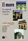 MUSEO UN ESPACIO DIDACTICO SOCIAL | 9788484650829 | MONTAÑES, CARMEN