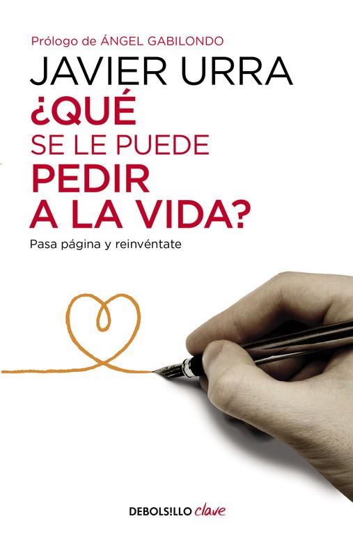 QUÉ SE LE PUEDE PEDIR A LA VIDA? | 9788466332637 | URRA, JAVIER