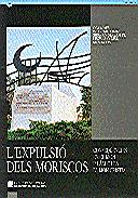 EXPULSIÓ DELS MORISCOS. CONSEQÜÈNCIES EN EL MÓN ISLÀMIC I EL MÓN CRISTIÀ | 9788439327738