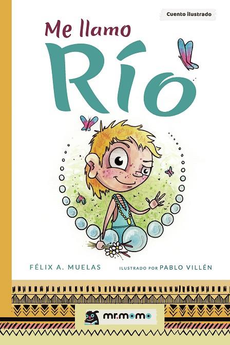 ME LLAMO RÍO | 9788417842185 | MUELAS, FÉLIX A.