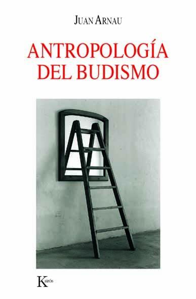 ANTROPOLOGÍA DEL BUDISMO | 9788472456457 | ARNAU NAVARRO, JUAN