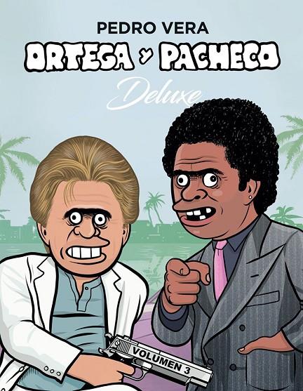 ORTEGA Y PACHECO DELUXE 03 | 9788416880676 | VERA, PEDRO