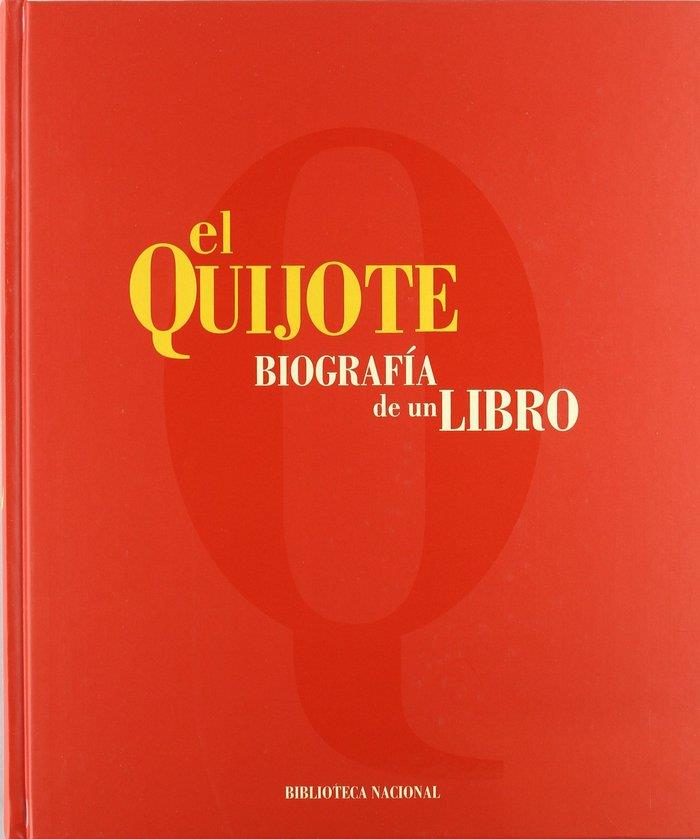 QUIJOTE, EL. BIOGRAFIA DE UN LIBRO 1605-2005 | 9788488699824
