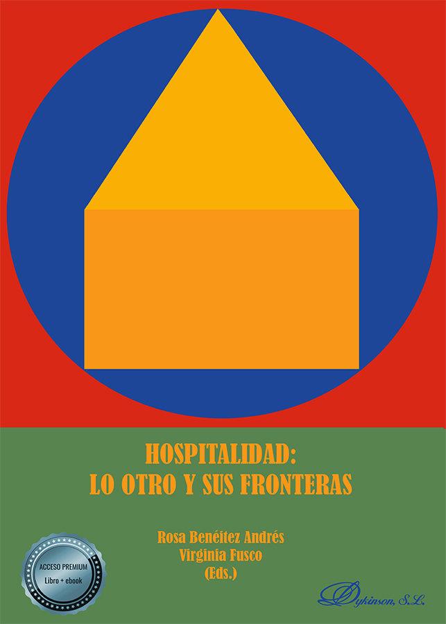 HOSPITALIDAD : LO OTRO Y SUS FRONTERAS | 9788413770031 | BENÉITEZ ANDRÉS, ROSA