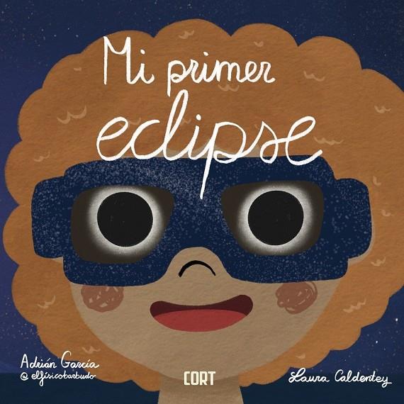 MI PRIMER ECLIPSE | 9788494895012 | GARCIA, ADRIAN (@ELFISICOBARBUDO)