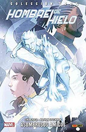 100% MARVEL. HOMBRE DE HIELO 03 : ASOMBROSOS AMIGOS | 9788491679929 | GRACE, SINA / STOCKMAN, NATHAN