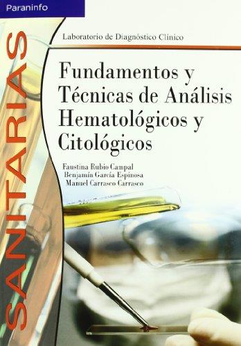 FUNDAMENTOS Y TÉCNICAS ANÁLISIS HEMATOLÓGICOS Y CITOLÓGICOS | 9788497323178 | CARRASCO CARRASCO, MANUEL / GARCÍA ESPINOSA, BENJAMÍN / RUBIO CAMPAL, FAUSTINA