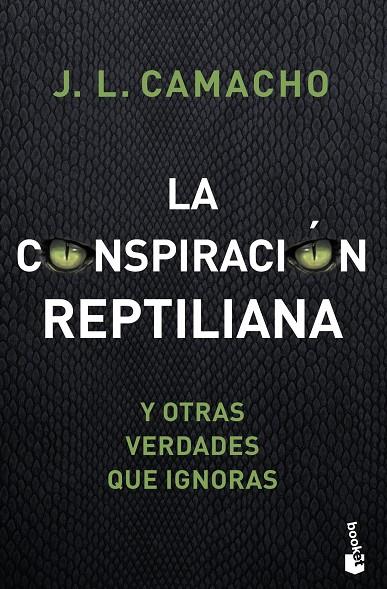 CONSPIRACIÓN REPTILIANA Y OTRAS VERDADES QUE IGNORAS, LA | 9788427045965 | CAMACHO, JOSÉ LUIS