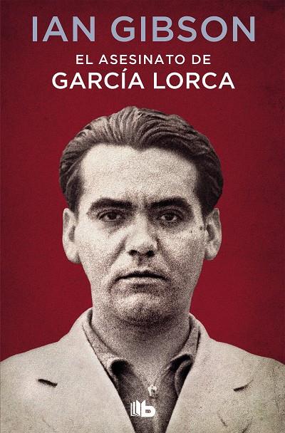 ASESINATO DE GARCIA LORCA, EL | 9788490707326 | GIBSON, IAN