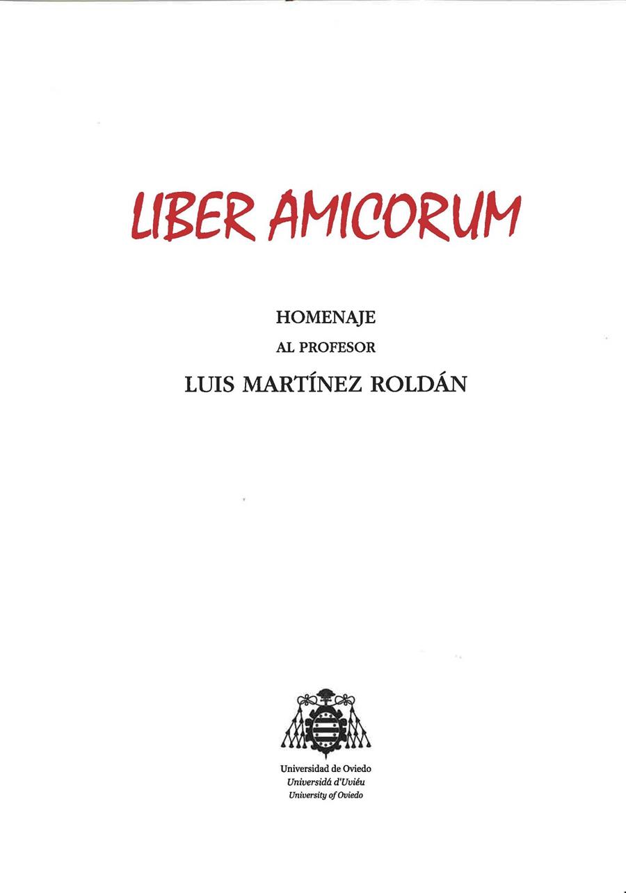 LIBER AMICORUM. HOMENAJE AL PROFESOR LUIS MARTÍNEZ ROLDÁN | 9788416664153 | VARIOS AUTORES