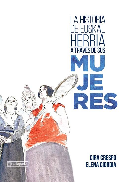 H DE EUSKAL HERRIA A TRAVÉS DE SUS MUJERES | 9788418252587 | CRESPO CABILLO, CIRA