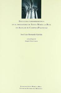 ASPECTOS ESTILÍSTICOS Y FORMALES DE LA ESCULTURA TARDORROMÁNICA DEL MONASTERIO DE SANTA MARÍA LA REAL | 9788489483002 | HERNANDO GARRIDO, JOSE LUIS