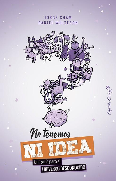 NO TENEMOS NI IDEA | 9788494886188 | CHAM / WHITESON