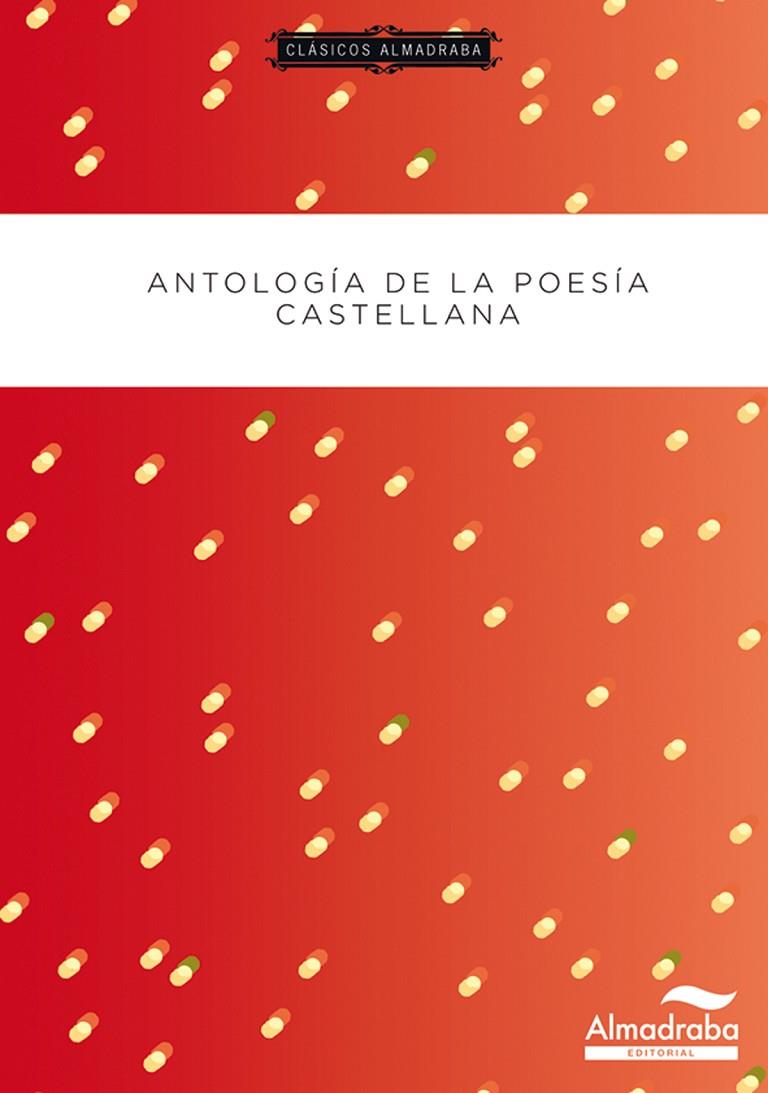 ANTOLOGÍA DE LA POESÍA CASTELLANA | 9788483087732 | VARIOS AUTORES