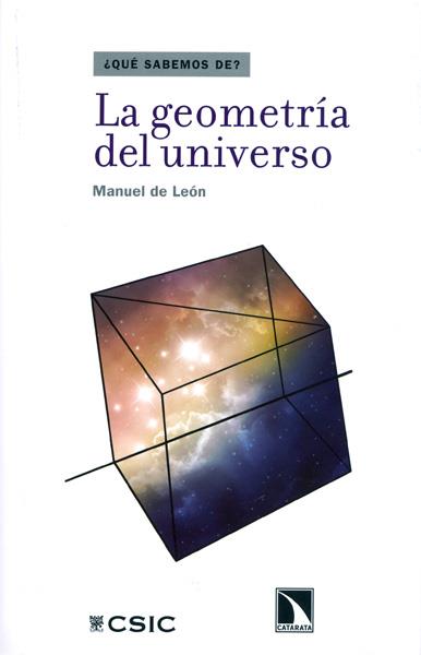 LA GEOMETRÍA DEL UNIVERSO | 9788400096083 | LEÓN RODRÍGUEZ, MANUEL DE
