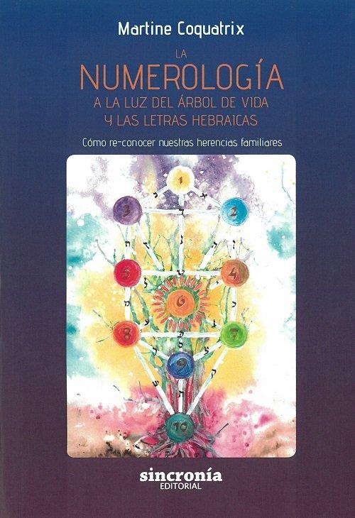 NUMEROLOGIA A LA LUZ DEL ARBOL DE VIDA, LA | 9788494847158 | COQUATRIX, MARTINE