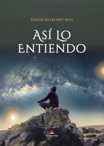 ASÍ LO ENTIENDO | 9788410619524 | ALEMAÑY MAS, DAVID