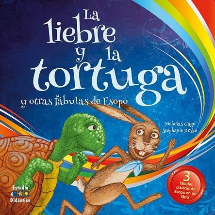 LIEBRE Y LA TORTUGA Y OTRAS FÁBULAS DE ESOPO, LA | 9788497862967 | GAGES, NICHOLA