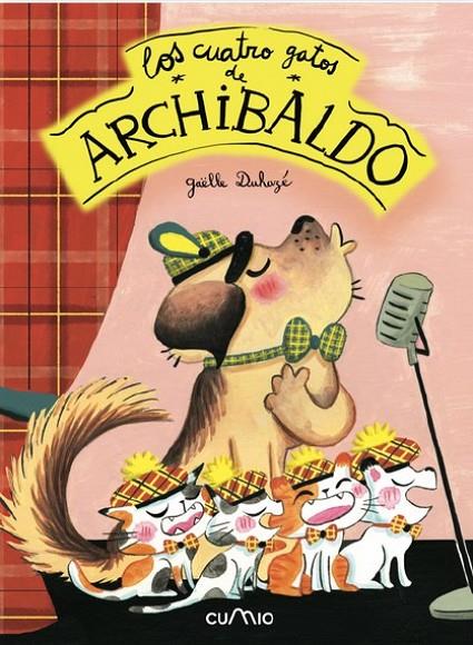 CUATRO GATOS DE ARCHIBALDO, LOS | 9788482896069 | DUHAZÉ, GAELLE