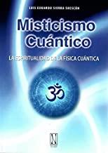 MISTICISMO CUÁNTICO | 9788494832383 | SIERRA SUESCÚN, LUIS EDUARDO