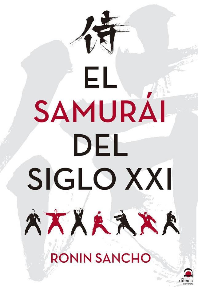 SAMURÁI DEL SIGLO XXI, EL | 9788498274813 | SANCHO, RONIN