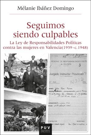 SEGUIMOS SIENDO CULPABLES | 9788491348245 | IBÁÑEZ DOMINGO, MÉLANIE